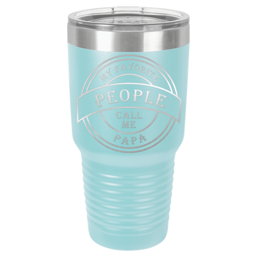 My Favorite People Call Me Papa 30oz Ringneck Tumbler